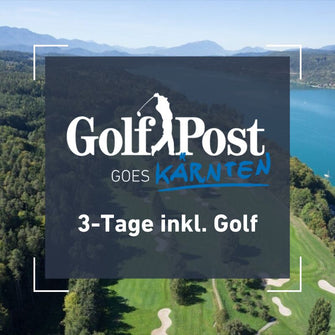 Golf Post goes Kärnten 2025 // 3-Tage // Inkl. Golf