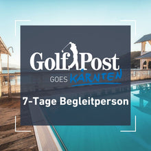 Golf Post goes Kärnten 2025 // 7-Tage // Für Begleitpersonen