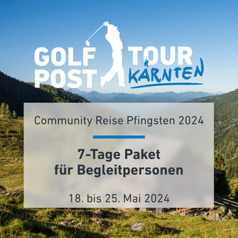 Golf Post goes Kärnten 2024 // 7-Tage // Für Begleitpersonen